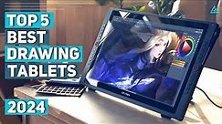 Best Drawing Tablet 2024 - Top 5 Best Drawing Tablets you Should Buy in 2024