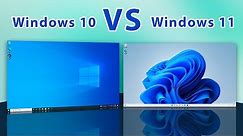 Windows 10 vs 11 - Which Version of Windows is Better?