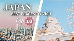 Top 10 best Places to Visit in Japan | Japan Travel Guide