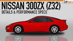 Nissan Z32 300ZX - Details & Specs
