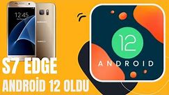 Samsung S7 Edge'e Android 12 Yükleme ve Root Atma: Detaylı Anlatım l Android 12 Yükleme
