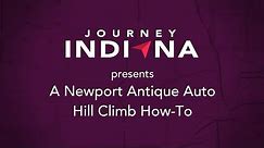 Journey Indiana - Newport Antique Auto Hill Climb How-To