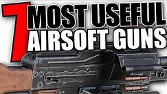 7 Most Useful Airsoft Guns