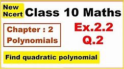 Class 10 Maths | Ex.2.2 Q2 | Chapter 2 | Polynomials | NEW NCERT | Ranveer Maths 10
