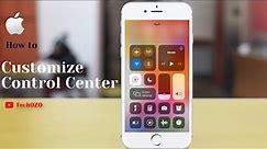 How to Customize Control Center on iPhone - TechOZO