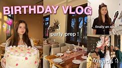 I TURNED 18 🎂 birthday + party vlog :)