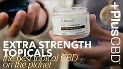 PlusCBD Extra Strength Topicals | The Best Topical CBD on the Planet