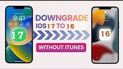 (✔️iOS 17 Supported!) 🔥2023 How to Downgrade iOS 16 without iTunes
