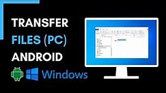 How to Transfer Files between Android Phone and Windows PC