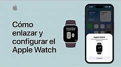 Cómo enlazar y configurar el Apple Watch | Soporte técnico de Apple
