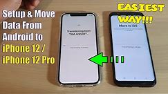 How to Setup and Move Data From Android to iPhone 12 / iPhone 12 Pro/Max