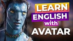 Learn English Through Movies | AVATAR