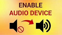 How to Enable Audio Device in Windows 7