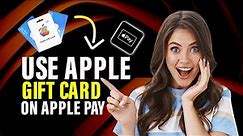 How to use Apple gift card on Apple Pay (Full Guide)