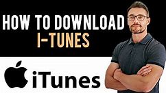 ✅ How to Download and Install iTunes using Apple.com (Full Guide)