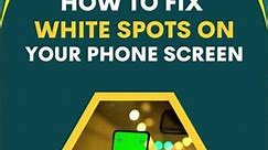 Fixing White Spots On Your Phone Screen: Easy Tips And Tricks | #Getanswerss