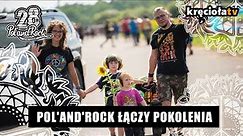 Pol'and'Rock Festival łączy pokolenia #polandrock2022