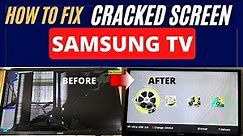 HOW TO FIX A CRACKED TV SCREEN, FIX SAMSUNG TV BROKEN SCREEN
