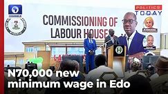 Why I Increased Minimum Wage To N70,000 - Obaseki | Politics Today