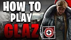 The BEST Glaz Tips and Tricks Guide in Rainbow Six Siege - Guide 2022