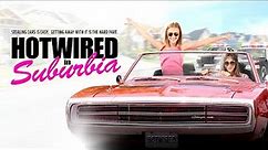 Hotwired In Suburbia - Full Movie