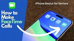 iPhone Basics for Seniors: Simple FaceTime Calling Tips