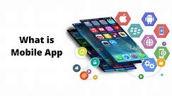 What is Mobile App