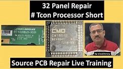 32 Panel Repair # Tcon Processor Short