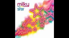 Milky - Just The Way You Are