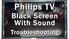 Philips TV Black Screen WITH Sound | Sound But NO Picture | 10-Min Fixes