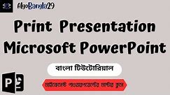 Print a Microsoft PowerPoint Presentation Slides | বাংলা টিউটোরিয়াল |Create & Design Header/Footer