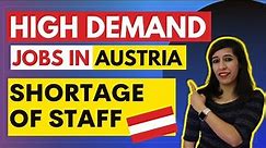 Shortage Occupation List of Austria|Most Demanding Jobs in AUSTRIA |How to apply for jobs in AUSTRIA