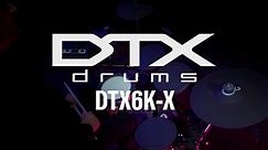 Yamaha | DTX6K-X | Overview Video