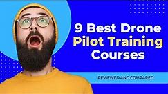 Best Online Drone Pilot Training Courses - Discover The 9 Top Drone Pilot Training Courses Online