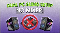 Dual PC Stream Audio Setup - No Mixer Needed! (Cheap and easy method)