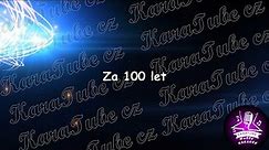 Za100let - Za 100 let (KARAOKE)