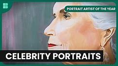 Celebrity Portraits - Portrait Artist of the Year - Art Documentary