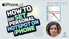 How to Set Up Personal Hotspot on iPhone 2024 [New Method] | Easy Step-by-Step Guide