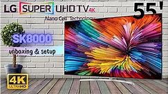 LG 55SK8000 SUPER UHD TV : Unboxing & Setup