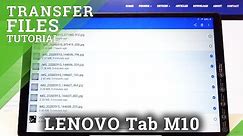 How to Transfer Files in LENOVO Tab M10 – Copy Media