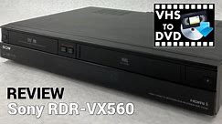 SONY RDR-VX560 DVD VHR Combo Review VCR