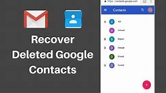 How to Recover Deleted Contacts from Gmail In Phone