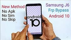 Samsung J6 Frp Bypass Android 10 Q New Method 2020 || Without Apk