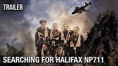 Searching for Halifax NP711 | Trailer