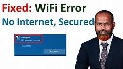 How To Fix: WiFi Error "No Internet, Secured" on Windows 10
