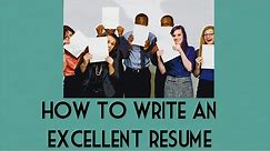 How To Write An Excellent Resume