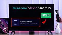 Hisense VIDAA TV: Weak or No Signal? - Fixed!