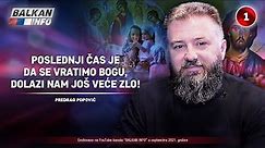 INTERVJU: Predrag Popović - Poslednji čas je da se vratimo Bogu, dolazi još veće zlo! (20.9.2021)
