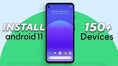 Guide to Install Android 11 ROM | Supports 150+ Phones | Download Links Added