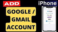 Add Google or Gmail Account to iPhone